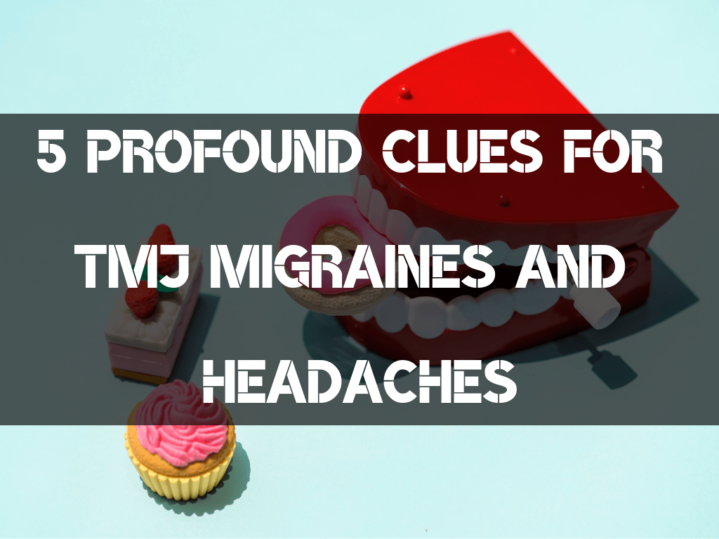 TMJ Migraines Headaches