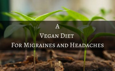 A Vegan Diet For Migraines and Headaches